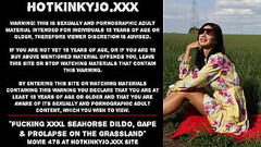Hotkinkyjo fucking XXXL Seahorse dildo, gape &amp_ prolapse on the grassland Thumb
